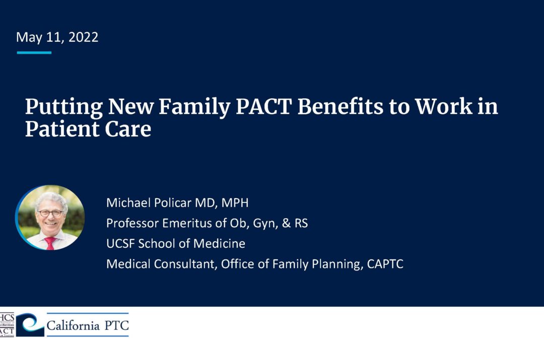 Putting New Family PACT Benefits to Work in Patient Care